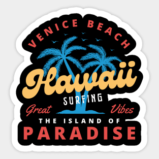 Venice beach Hawaii surfing paradise - Great vibes Sticker